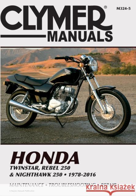 CL Honda Twinstar Rebel 250 Nighthawk 25 Clymer Publications 9781620923610 Haynes Manuals Inc - książka