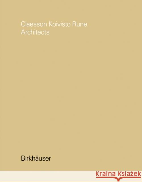 Claesson Koivisto Rune Architects Claesson Koivisto Rune 9783035618945 Birkhauser - książka