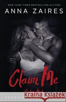 Claim Me - Erobere Mich Anna Zaires Dima Zales 9781631421860 Mozaika LLC - książka