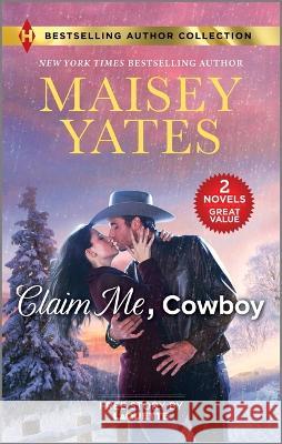 Claim Me, Cowboy & a Very Intimate Takeover Maisey Yates Laquette 9781335008763 Harlequin Bestselling Author Collection - książka