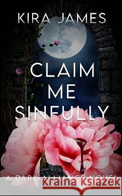 Claim Me Sinfully Kira James 9781953572752 Martini & Olive - książka