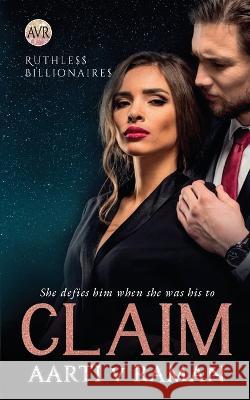 Claim: Ruthless Billionaires Aarti V Raman 9798886293760 Notion Press - książka