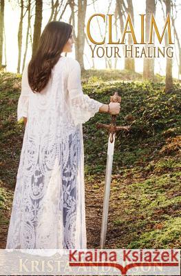 Claim Your Healing Krista Anderson 9781640072244 Esstar - książka