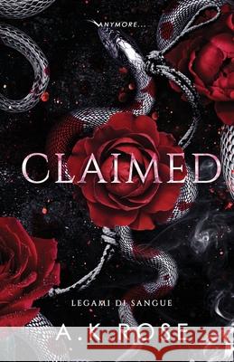 Claimed A. K. Rose Laura Papale 9781922933584 Author Kim Faulks - książka