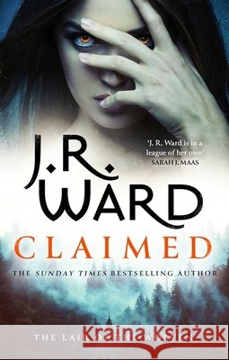 Claimed: A sexy, action-packed spinoff from the acclaimed Black Dagger Brotherhood world Ward, J. R. 9780349427836 Little, Brown Book Group - książka