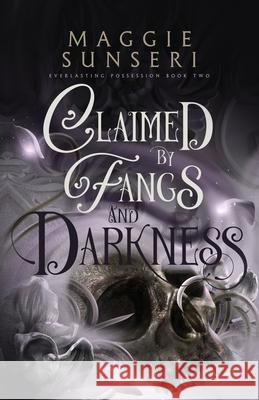Claimed by Fangs and Darkness Maggie Sunseri 9781943165605 Heather Sunseri - książka