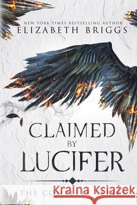 Claimed By Lucifer: The Complete Series Elizabeth Briggs 9798892440097 Better Than Reality - książka