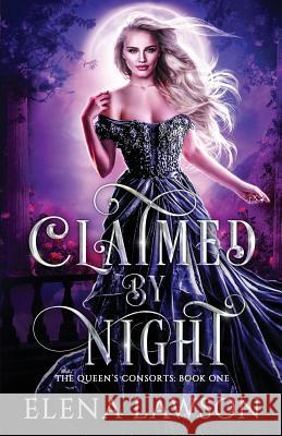 Claimed by Night: A Reverse Harem Fantasy Elena Lawson 9781775157014 Lea McKee - książka