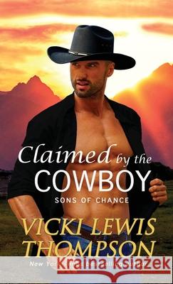 Claimed by the Cowboy Vicki Lewis Thompson 9781638039952 Ocean Dance Press LLC - książka