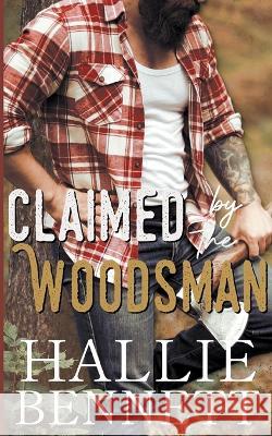 Claimed by the Woodsman Hallie Bennett 9781955138147 Arrowed Heart - książka