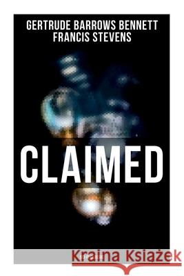 Claimed (Sci-Fi Classic) Gertrude Barrows Bennett Francis Stevens 9788027279326 Musaicum Books - książka