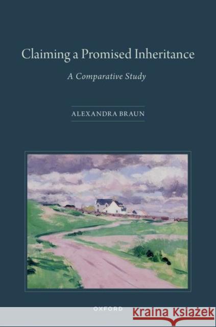 Claiming a Promised Inheritance: A Comparative Study Alexandra Braun 9780198757252 Oxford University Press, USA - książka