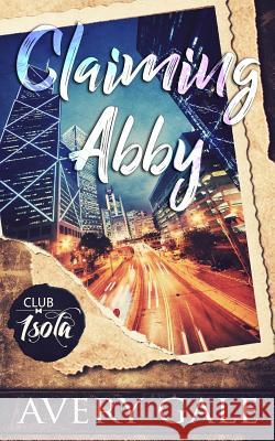 Claiming Abby Avery Gale 9781944472719 Avery Gale Books - książka