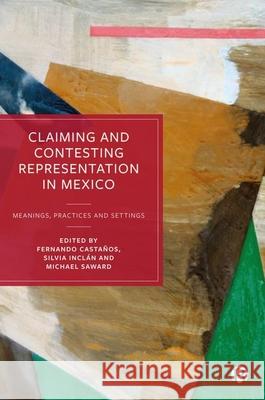 Claiming and Contesting Representation in Mexico  9781529236248 Bristol University Press - książka