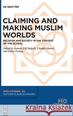 Claiming and Making Muslim Worlds No Contributor 9783110726763 de Gruyter - książka