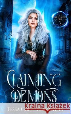 Claiming Demons Clara Wils Tessa Cole  9781990587337 Gryphon's Gate Publishing - książka