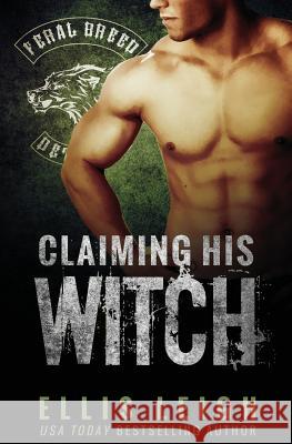 Claiming His Witch Ellis Leigh 9780986237126 Kinship Press - książka