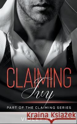 Claiming Ivy Violet Rae   9798201460945 Violet Rae - książka