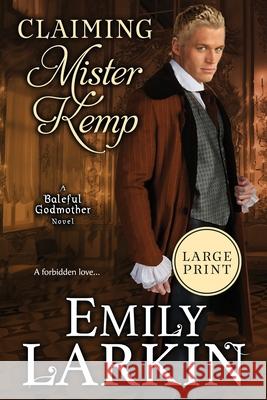 Claiming Mister Kemp Emily Larkin 9780995135826 Emily Larkin - książka