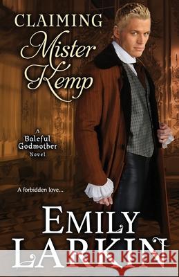 Claiming Mister Kemp Emily Larkin 9780995135833 Emily Larkin - książka