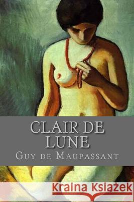 Clair de Lune Guy d Ravell 9781537662558 Createspace Independent Publishing Platform - książka