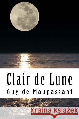 Clair de Lune Guy d 9781986710763 Createspace Independent Publishing Platform - książka