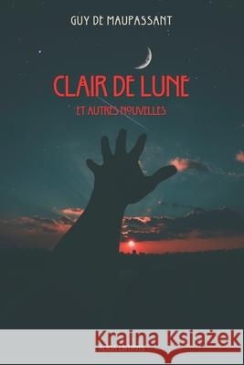 Clair de Lune: Et autres nouvelles Guy De Maupassant 9782384554263 Alicia Editions - książka