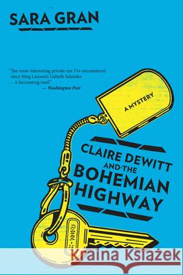 Claire DeWitt and the Bohemian Highway Sara Gran 9780544227781 Mariner Books - książka