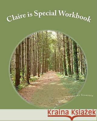 Claire is Special Workbook Scarfone, Dororthy 9781453857090 Createspace - książka