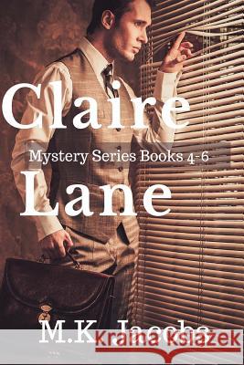 Claire Lane Mystery Series Books 4-6 M. K. Jacobs 9781979505253 Createspace Independent Publishing Platform - książka