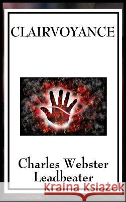 Clairvoyance Charles Webster Leadbeater 9781515433224 Wilder Publications - książka