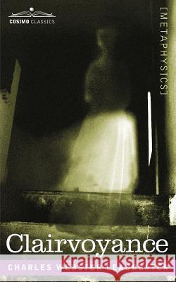 Clairvoyance Charles W Leadbeater 9781602063822 Cosimo Classics - książka