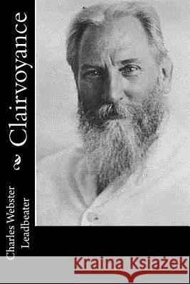 Clairvoyance Charles Webster Leadbeater 9781974048397 Createspace Independent Publishing Platform - książka