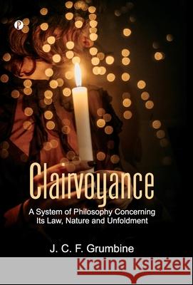 Clairvoyance J. C. F. Grumbine 9789371410915 Pharos Books Private Limited - książka
