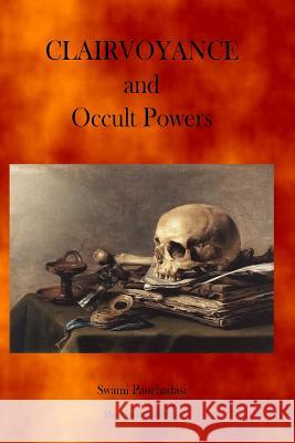 Clairvoyance and Occult Powers Swami Panchadasi 9781926842905 Theophania Publishing - książka