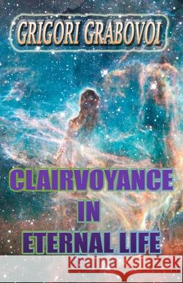 Clairvoyance in Eternal Life Grigori Grabovoi, Edilma Angel * Eam Publishing 9798534772593 Independently Published - książka