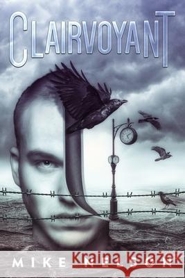 Clairvoyant Mike Nelson 9780999707029 Glass Spider Publishing - książka