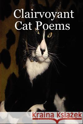 Clairvoyant Cat Poems Elizabeth Bollington 9781847282071 Lulu.com - książka