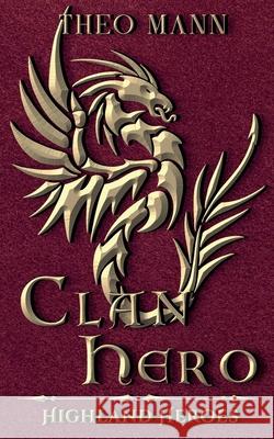 Clan Hero Theo Mann 9781991425720 Invisible Publishing Company - książka