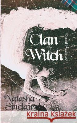 Clan Witch: Found Shadows Natasha Sinclair   9798846837676 Independently Published - książka