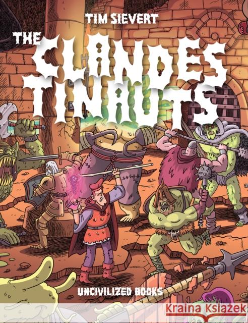 Clandestinauts Sievert, Tim 9781941250259 Uncivilized Books - książka