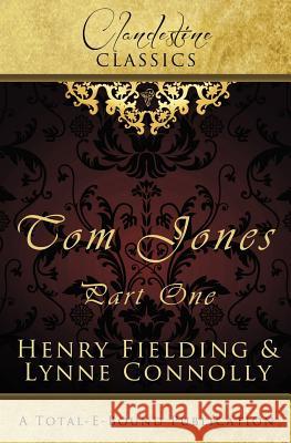 Clandestine Classics: Tom Jones Part One Connolly, Lynne 9781781845684 Total-E-Bound Publishing - książka