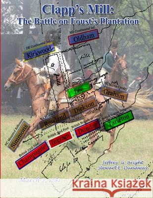 Clapp's Mill: The Battle on Foust's Plantation Stewart Dunaway, Jeffery Bright 9781300242130 Lulu.com - książka