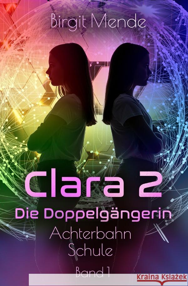 Clara 2 - Die Doppelgängerin Mende, Birgit 9783565063574 epubli - książka