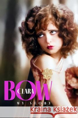 Clara Bow: My Story Clara Bow 9781592115006 Histria A&E - książka