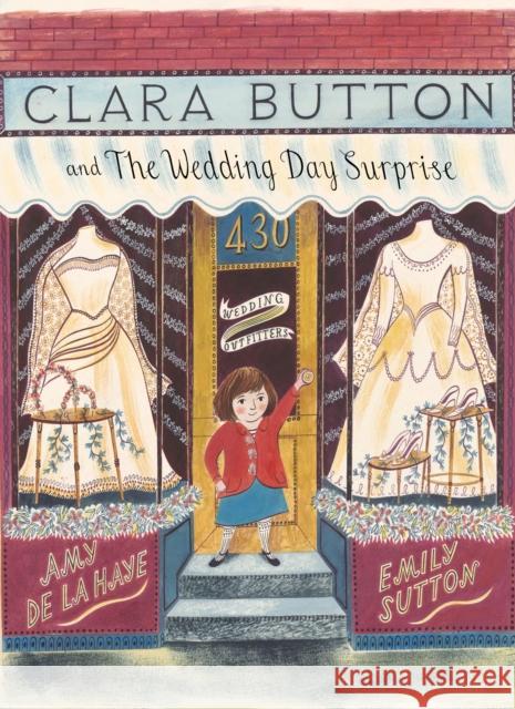 Clara Button and the Wedding Day Surprise Amy de la Haye 9781851777006 V & A Publishing - książka