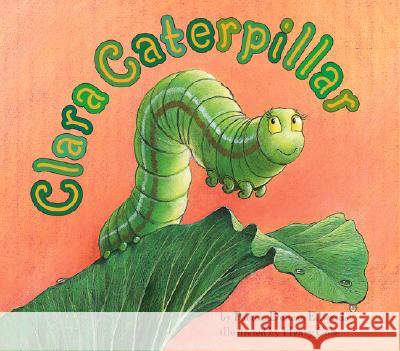 Clara Caterpillar Pamela Duncan Edwards Henry Cole 9780064436915 HarperTrophy - książka