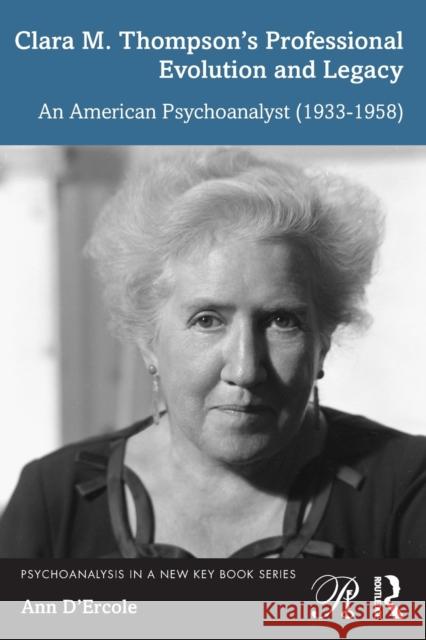 Clara M. Thompson's Professional Evolution and Legacy: An American Psychoanalyst (1933-1958)  9781032257532 Routledge - książka