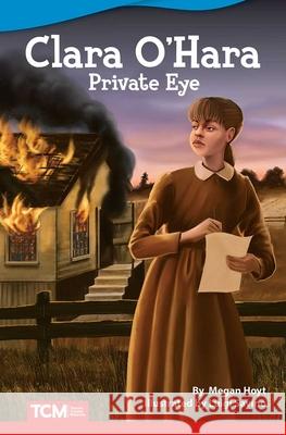 Clara O'Hara Private Eye Hoyt, Megan 9781644913246 Teacher Created Materials - książka