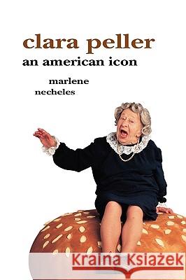 Clara Peller Marlene Necheles 9781450017312 Xlibris Corporation - książka